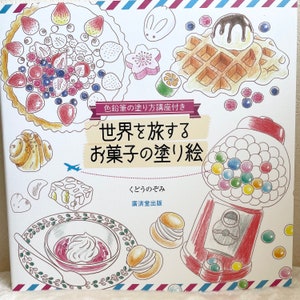 Sweets from the World Coloring Book with Coloring Lessons - Japanese Coloring Book