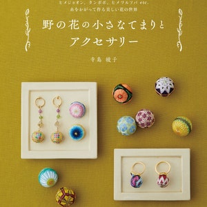 Small Temari Balls and Accessories with Wild Flower Designs - Japanese Craft Book