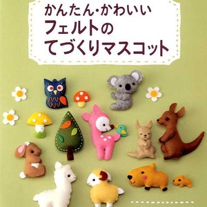 Easy Kawaii Felt Mascots - Japanese Craft Book