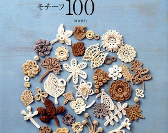 Motifs de dentelle au crochet irlandais 100 - Livre d'artisanat japonais