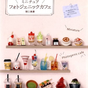 Miniatur Photogenic Polymer Clay und UV Resin Cafe - Japanisches Handwerksbuch