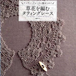 Tatting Lace Flowers and Plants by Sumi Fujishige -  Japanese Craft Book