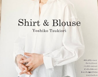 Yoshiko Tsukiori's Shirts and Blouses - Japanese Craft Book