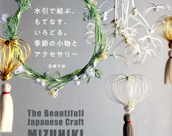 The Beautiful Japanese Craft MIZUHIKI 30 Cute Motifs - Japanese Craft Book