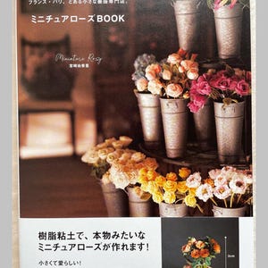 Lección de rosas en miniatura con arcilla polimérica de Yukari Miyazaki - Libro de manualidades japonesas