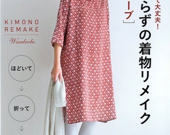 Kimono Remake Wardrobe -  Japanese Craft Book