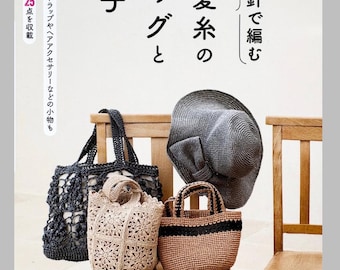 May include: A craft book cover featuring a dark gray crochet tote, a beige square-motif crochet bag, a tan and black striped crochet bag, and a dark gray sun hat. The Japanese text includes the title "かぎ針で編む春夏糸のバッグと帽子" and "NHK すてきにハンドメイドセレクション".