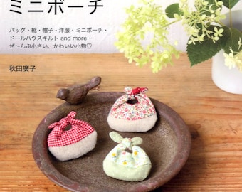 Cute Miniature Items and Mini Pouches using Scrap Fabrics - Japanese Craft Book