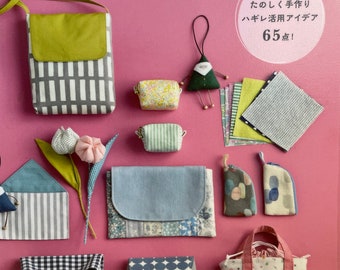 65 Cute Items Made with Scrap Fabrics - Japanese Craft Book