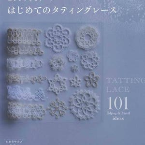 Tatting Lace 101 Edging and Motif Ideas -  Japanese Craft Book