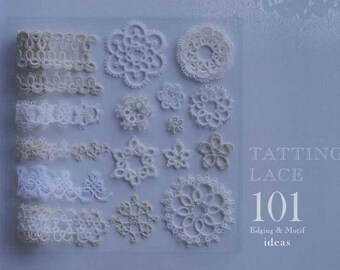 Tatting Lace 101 Edging and Motif Ideas -  Japanese Craft Book