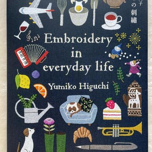 Embroidery in Everyday Life by Yumiko Higuchi - Japanese Craft Book