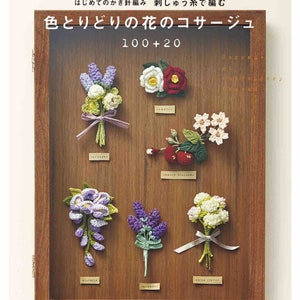 120 Colorful Botanical Crochet Corsages -  Japanese Craft Book