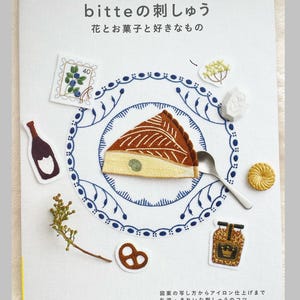 Bitte's Embroidery Desings Flowers, Sweets and Favorite Things  - Japanese Craft Book