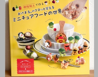 The Whimsical World of Resin Clay Miniature Food by Okemaru - Japanese Craft Book