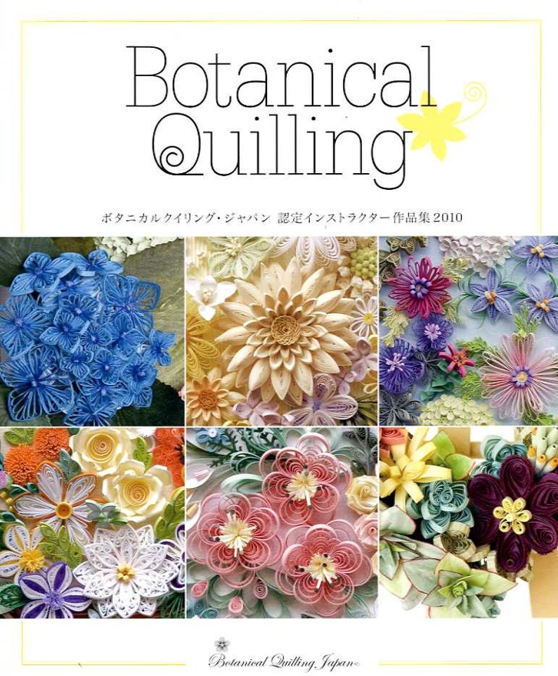BOTANICAL QUILLING Vol 1 2010 Instructers Works Etsy