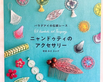 Accessoires en dentelle brodée paraguayenne Ñandutí - Livre d'artisanat japonais