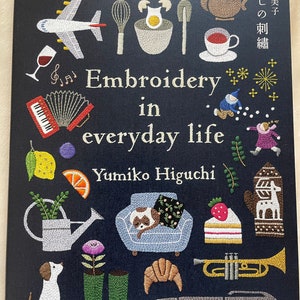 Embroidery in Everyday Life by Yumiko Higuchi - Japanese Craft Book