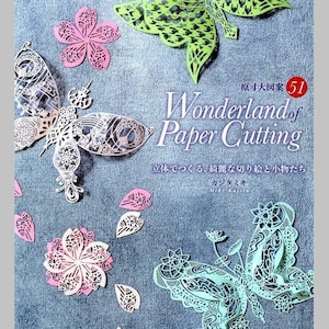 Wonderland of Paper Cutting Kirigami Arts - Japanese Craft Book