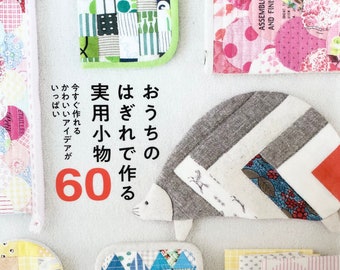 60 Items Made with Scrap Fabrics - Japanese Craft Book
