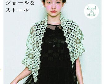 Crochet Shawls and Stoles for Everyday Use - Japanese Craft Book