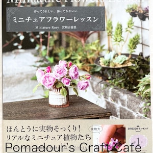 MINIATURE Flower Lesson using Polymer Clay by Yukari Miyazaki - Japanese Craft Book