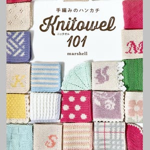 Hand-Knitted Handkerchiefs: Knit Towel 101 - Japanese Craft Book np