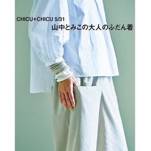 CHICU+CHICU 5/31 Everyday Clothes for Adults - Japanese Dress Making Book