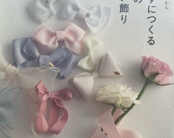 Ribbons and Bows Arrangements without sewing - Japanese Craft Book