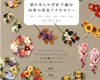 BEAUTIFUL Crochet Flowers with Silk Threads - Japanese Craft Pattern Book