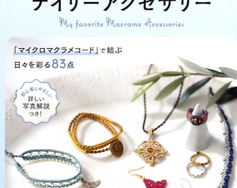 My Favorite Macrame Accessories - Japanese Craft Book