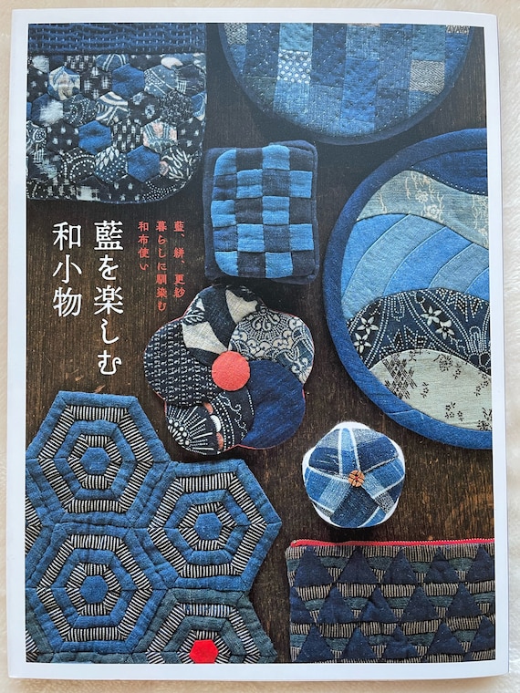Let's Enjoy Indigo Fabrics and Making Small Items - Japanese