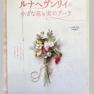 Luna Heavenly Crochet and Embroidery Bouquets of Small Flowers and Seeds - Japanese Craft Pattern Book