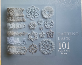 Tatting Lace 101 Edging and Motif Ideas -  Japanese Craft Book