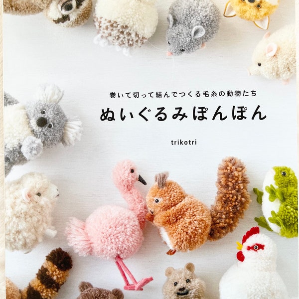 Nuigurumi Stofftier Pom Pom TIERE von Trikotri - Japanisches Handwerksbuch