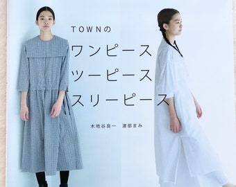 TOWN Sewing's One Piece, Two Piece and Three Piece Clothes  - Japanese Dress Making Book