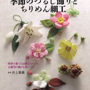 Seasonal Traditional Chirimen Mobiles and 11 Items made with Chirimen Fabrics - Japanese Craft Book