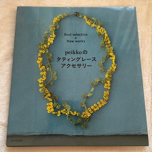 Peikko's Tatting Lace Accessories Best Selections + New Works - Japanese Craft Book