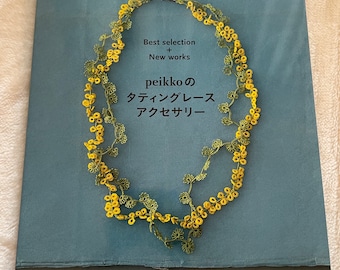 Peikko's Tatting Lace Accessories Best Selections + New Works - Japanese Craft Book