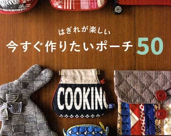 Let's Make 50 Pouches with Scrap Fabrics - Japanese Craft Book