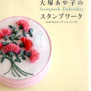 Ayako Otsuka's Stumpwork Embroidery - Japanese Craft Book