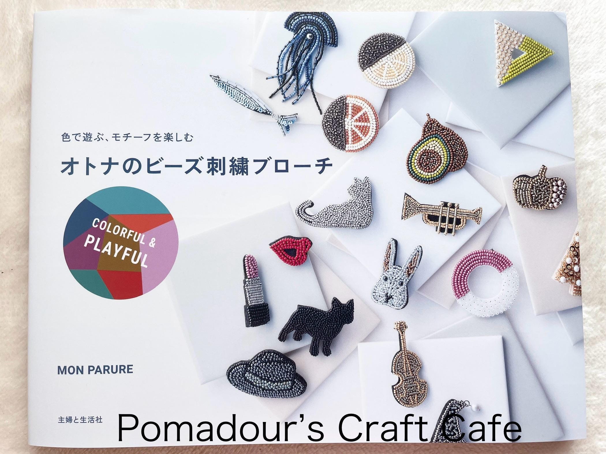 Colorful and Playful Bead Embroidered Brooches by Mon Parure - Japanese Bead Book