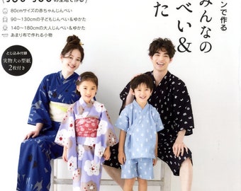 Yukata and Jinbei Kimono for Everyone in the Family  - Japanese Pattern Book