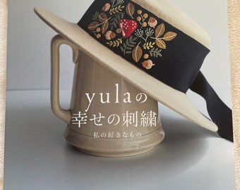 Yula's Happy Embroidery - Japanese Craft Book