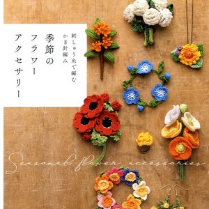 Seasonal Flower Accessories made with Embroidery Threads -  Japanese Craft Book