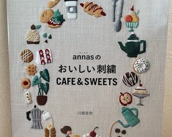 Los lindos diseños de bordados de Anna de comidas y dulces de café - Libro de artesanía japonés