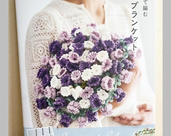 Crochet Flower Bouquet Blankets  -  Japanese Craft Book