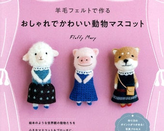 Fluffy Mary's Cute and Sassy Needle FELT WOOL Mascots  - Japanese Craft Book