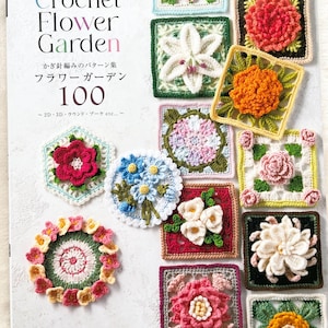 Crochet Pattern Collection: 100 Flower Garden Designs - Japanese Craft Book