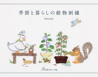 Cute Animal Embroidery Designs of their Life and Seasons- Japanese Craft Book (NP)